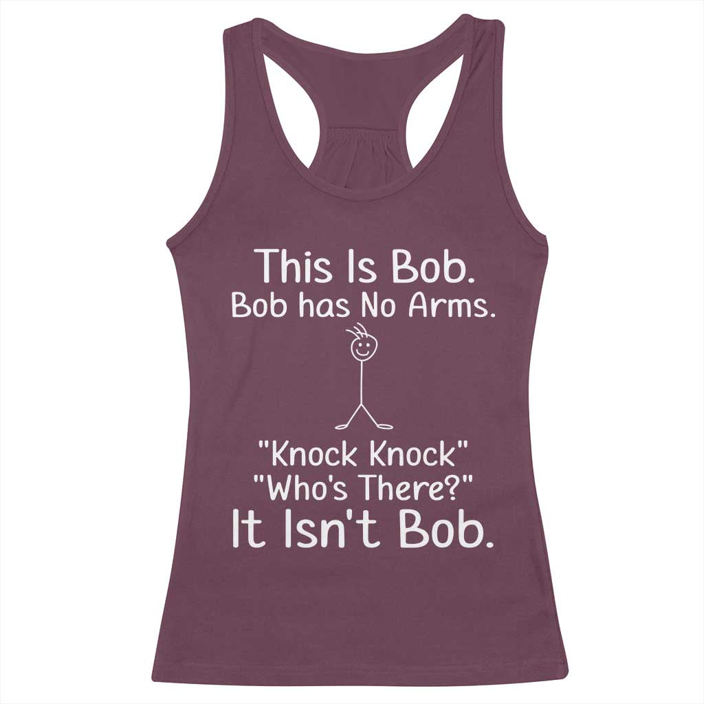 Funny This is Bob Knock Knock Joke Racerback Tank Top - Wonder Print Shop
