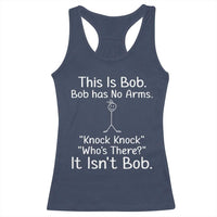 Funny This is Bob Knock Knock Joke Racerback Tank Top - Wonder Print Shop