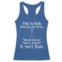 Funny This is Bob Knock Knock Joke Racerback Tank Top - Wonder Print Shop