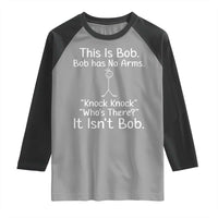 Funny This is Bob Knock Knock Joke Raglan Shirt - Wonder Print Shop