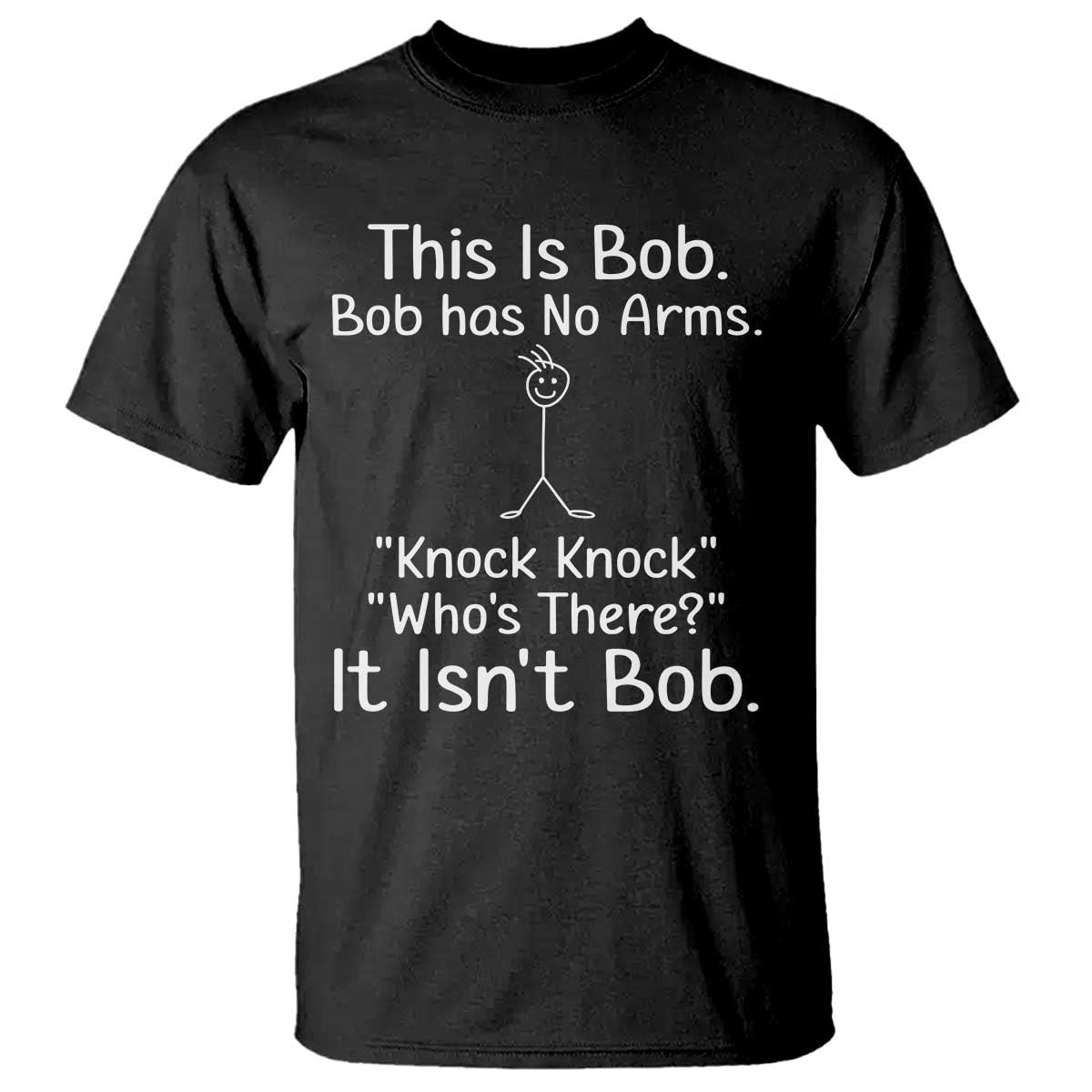 Funny This is Bob Knock Knock Joke T Shirt - Wonder Print Shop