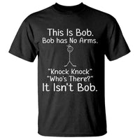 Funny This is Bob Knock Knock Joke T Shirt - Wonder Print Shop