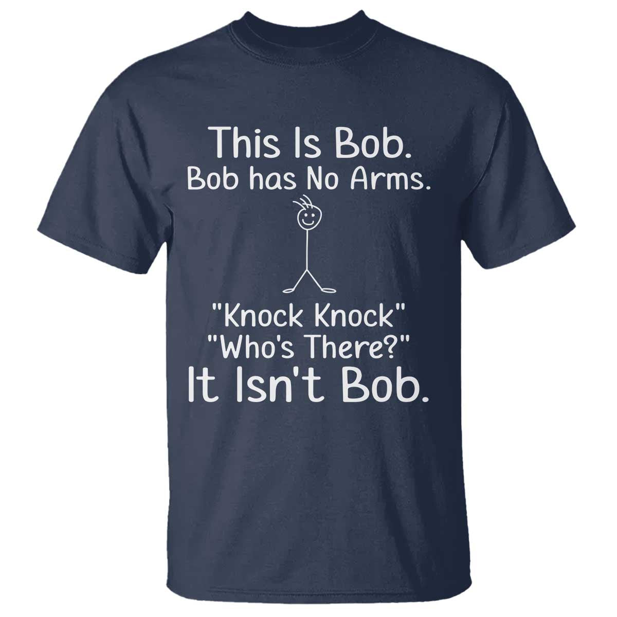 Funny This is Bob Knock Knock Joke T Shirt - Wonder Print Shop
