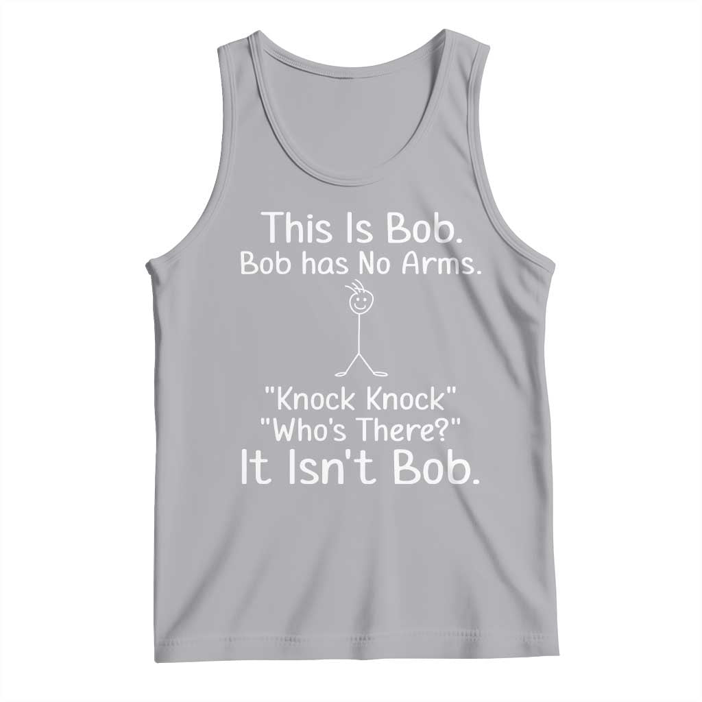 Funny This is Bob Knock Knock Joke Tank Top - Wonder Print Shop