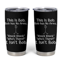 Funny This is Bob Knock Knock Joke Tumbler Cup - Wonder Print Shop