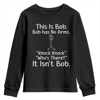 Funny This is Bob Knock Knock Joke Youth Sweatshirt - Wonder Print Shop