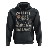 Can I Pet Dat Dawg Hoodie Hiker Animal Lover Funny Bear Outdoors Meme - Wonder Print Shop