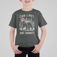 Can I Pet Dat Dawg T Shirt For Kid Hiker Animal Lover Funny Bear Outdoors Meme - Wonder Print Shop