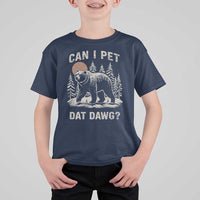 Can I Pet Dat Dawg T Shirt For Kid Hiker Animal Lover Funny Bear Outdoors Meme - Wonder Print Shop