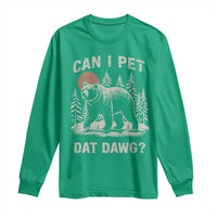 Can I Pet Dat Dawg Long Sleeve Shirt Hiker Animal Lover Funny Bear Outdoors Meme - Wonder Print Shop