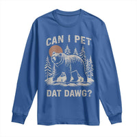 Can I Pet Dat Dawg Long Sleeve Shirt Hiker Animal Lover Funny Bear Outdoors Meme - Wonder Print Shop