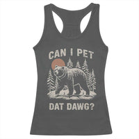 Can I Pet Dat Dawg Racerback Tank Top Hiker Animal Lover Funny Bear Outdoors Meme - Wonder Print Shop