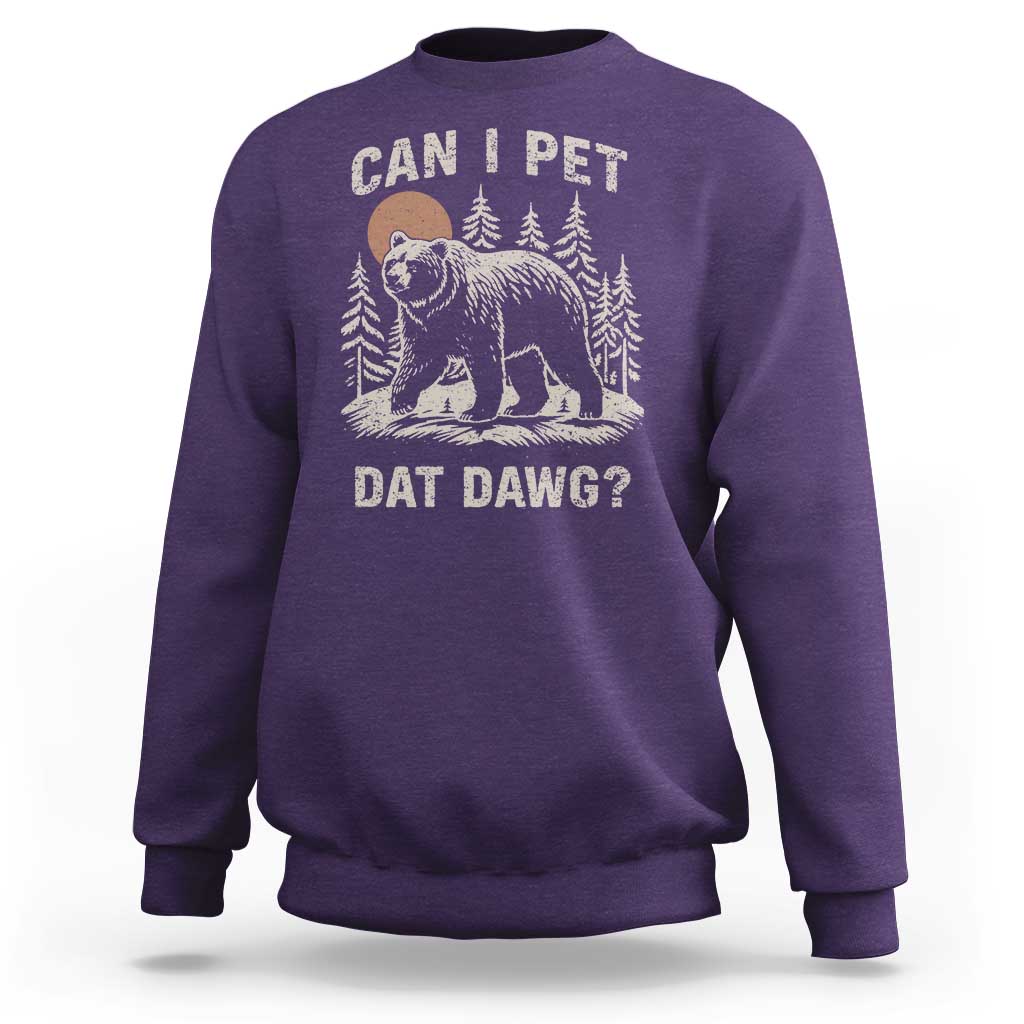 Can I Pet Dat Dawg Sweatshirt Hiker Animal Lover Funny Bear Outdoors Meme - Wonder Print Shop