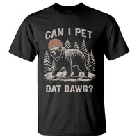 Can I Pet Dat Dawg T Shirt Hiker Animal Lover Funny Bear Outdoors Meme - Wonder Print Shop