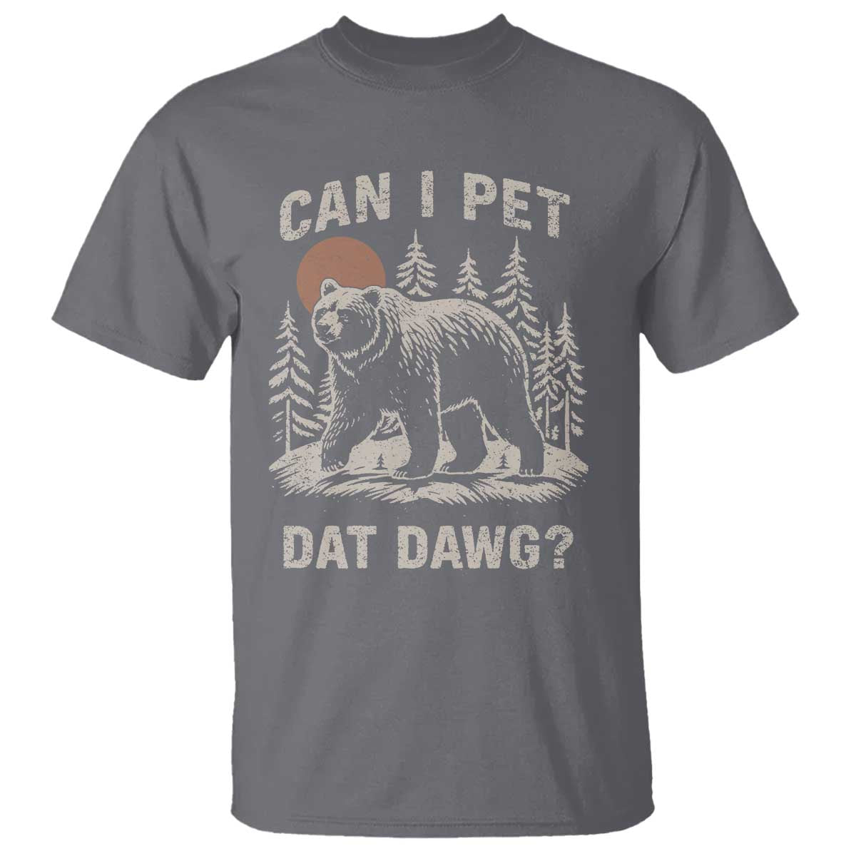 Can I Pet Dat Dawg T Shirt Hiker Animal Lover Funny Bear Outdoors Meme - Wonder Print Shop
