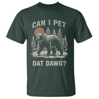 Can I Pet Dat Dawg T Shirt Hiker Animal Lover Funny Bear Outdoors Meme - Wonder Print Shop