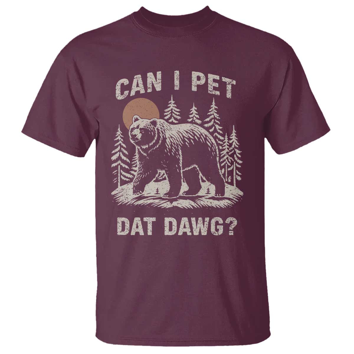 Can I Pet Dat Dawg T Shirt Hiker Animal Lover Funny Bear Outdoors Meme - Wonder Print Shop