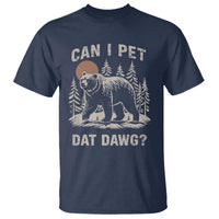 Can I Pet Dat Dawg T Shirt Hiker Animal Lover Funny Bear Outdoors Meme - Wonder Print Shop