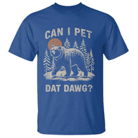Can I Pet Dat Dawg T Shirt Hiker Animal Lover Funny Bear Outdoors Meme - Wonder Print Shop