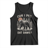 Can I Pet Dat Dawg Tank Top Hiker Animal Lover Funny Bear Outdoors Meme - Wonder Print Shop