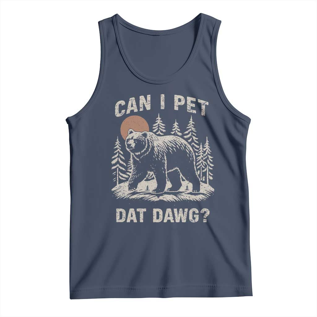 Can I Pet Dat Dawg Tank Top Hiker Animal Lover Funny Bear Outdoors Meme - Wonder Print Shop