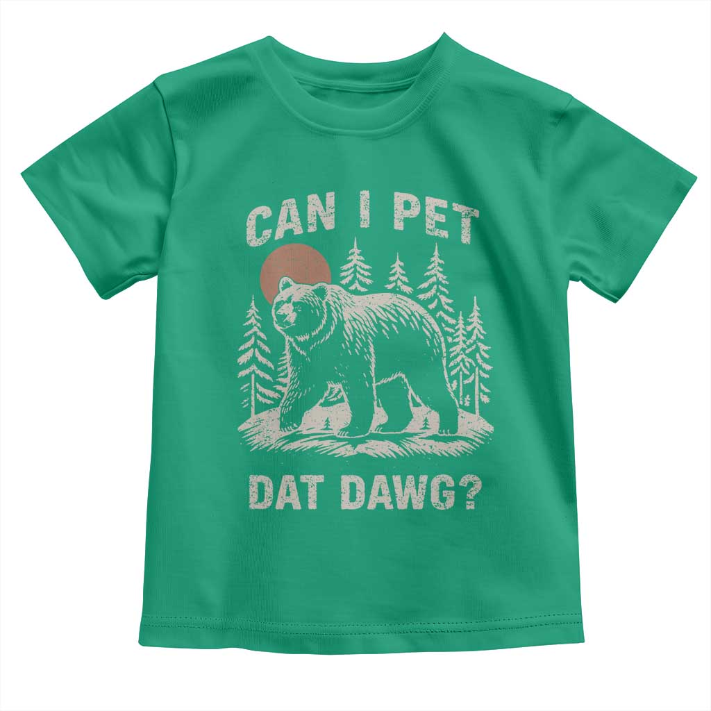 Can I Pet Dat Dawg Toddler T Shirt Hiker Animal Lover Funny Bear Outdoors Meme - Wonder Print Shop