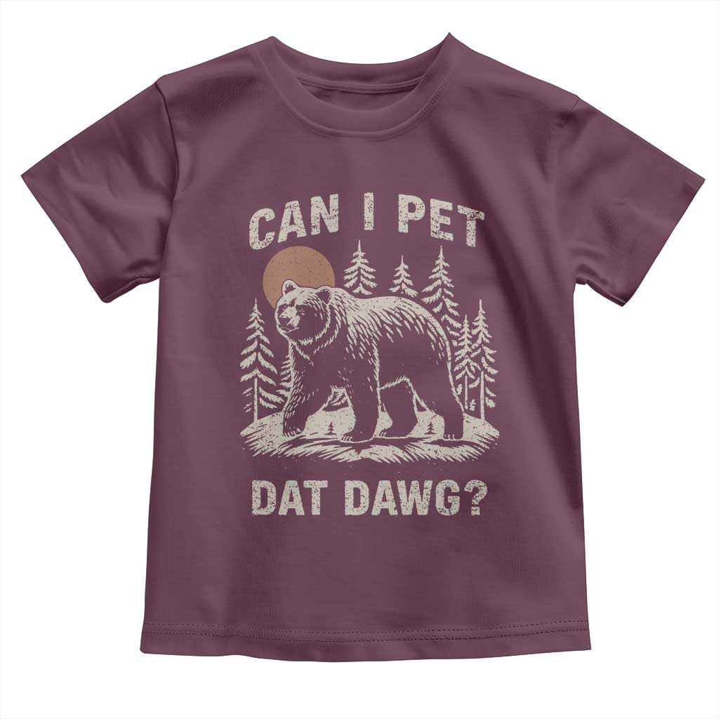 Can I Pet Dat Dawg Toddler T Shirt Hiker Animal Lover Funny Bear Outdoors Meme - Wonder Print Shop