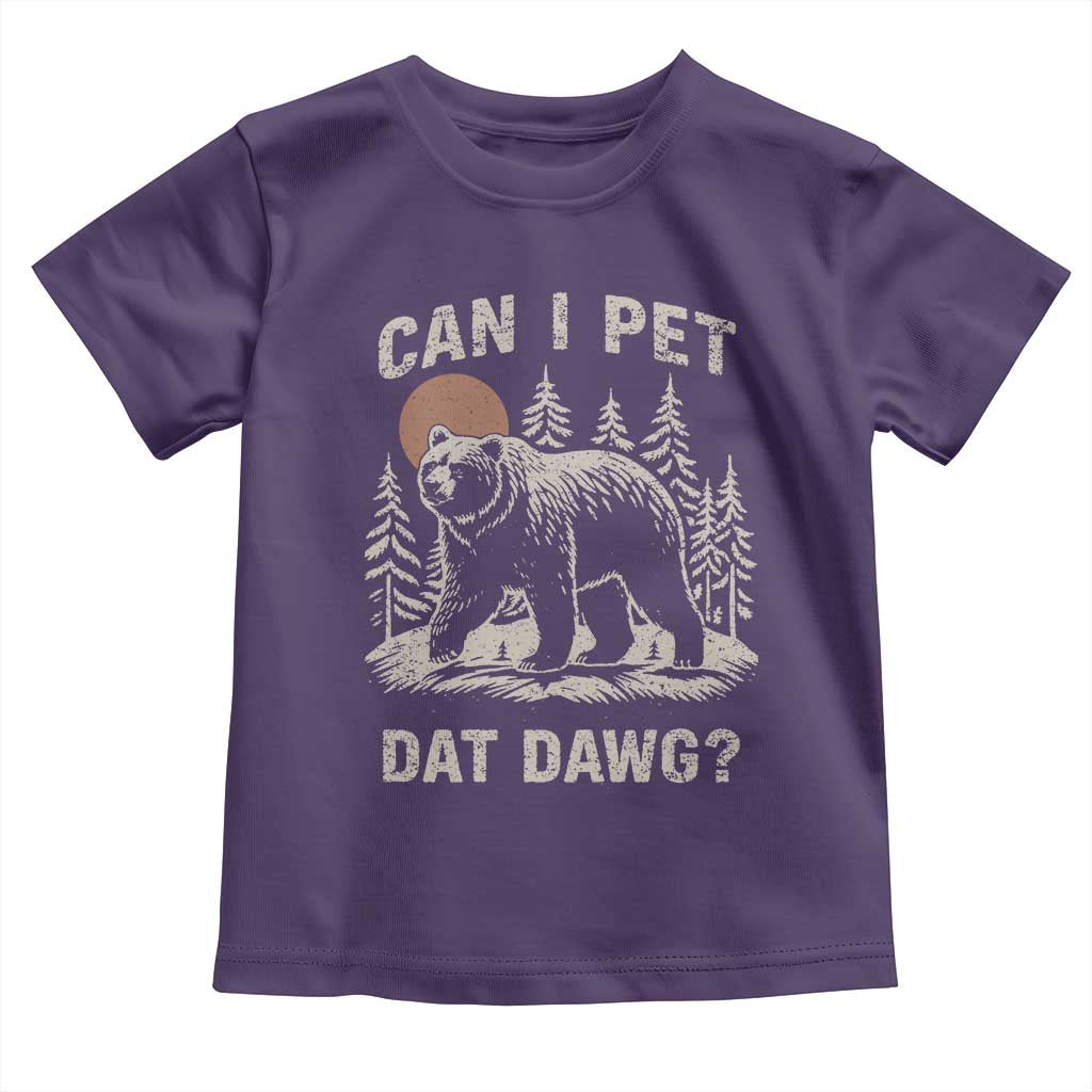 Can I Pet Dat Dawg Toddler T Shirt Hiker Animal Lover Funny Bear Outdoors Meme - Wonder Print Shop