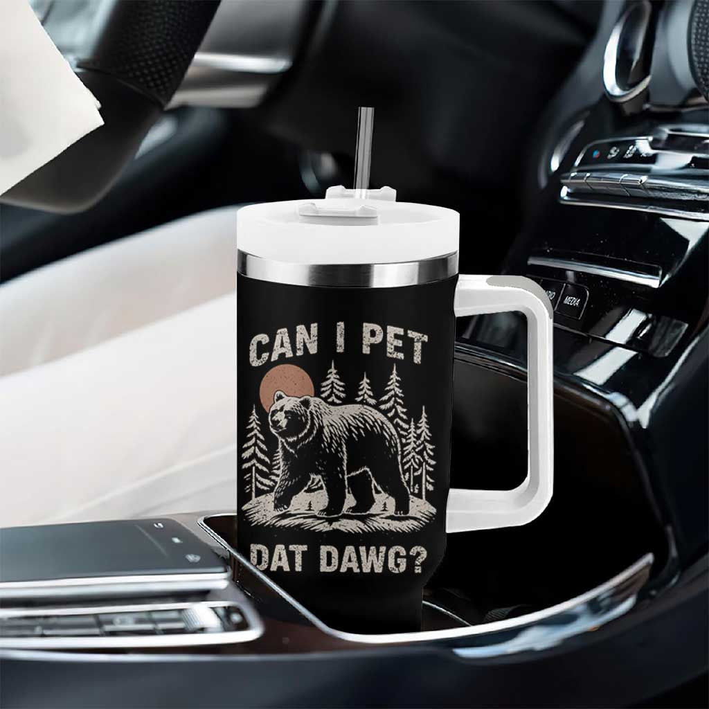 Can I Pet Dat Dawg Tumbler With Handle Hiker Animal Lover Funny Bear Outdoors Meme - Wonder Print Shop
