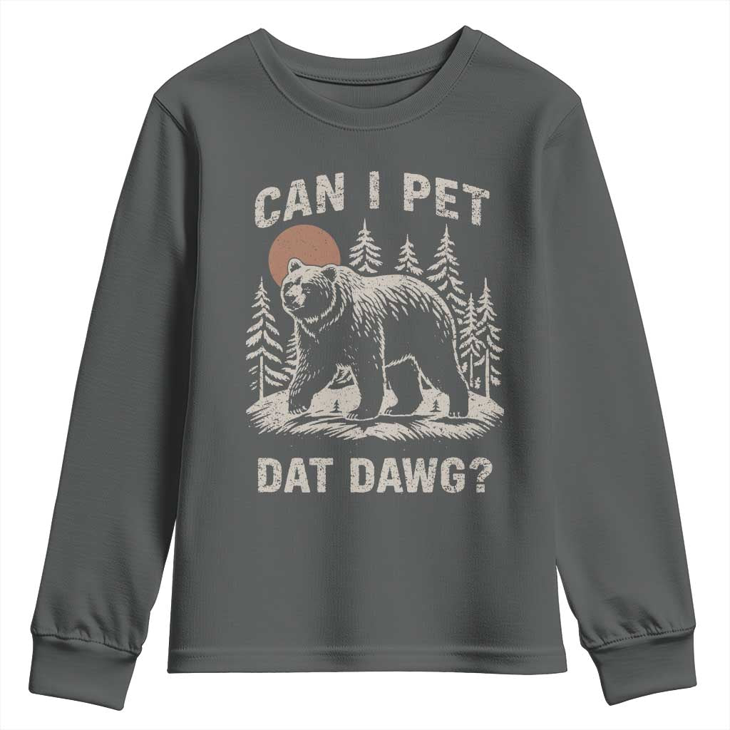 Can I Pet Dat Dawg Youth Sweatshirt Hiker Animal Lover Funny Bear Outdoors Meme - Wonder Print Shop
