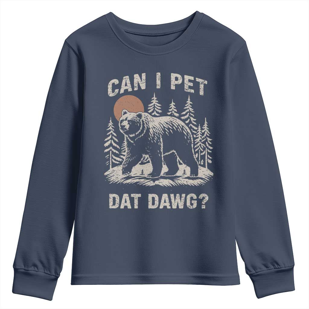 Can I Pet Dat Dawg Youth Sweatshirt Hiker Animal Lover Funny Bear Outdoors Meme - Wonder Print Shop