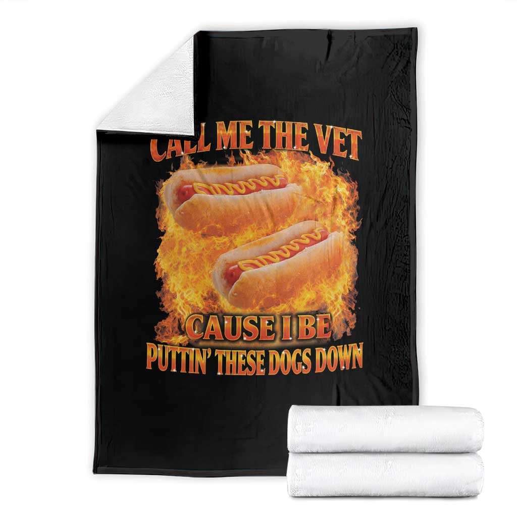Funny Hard Hot Dog Meme Throw Blanket Call Me The Vet Cause I Be Bootleg - Wonder Print Shop
