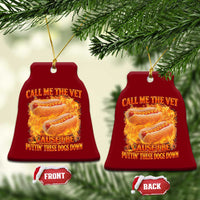 Funny Hard Hot Dog Meme Ceramic Ornament Call Me The Vet Cause I Be Bootleg - Wonder Print Shop