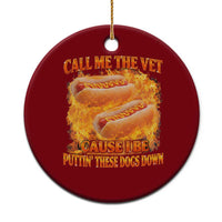 Funny Hard Hot Dog Meme Ceramic Ornament Call Me The Vet Cause I Be Bootleg - Wonder Print Shop