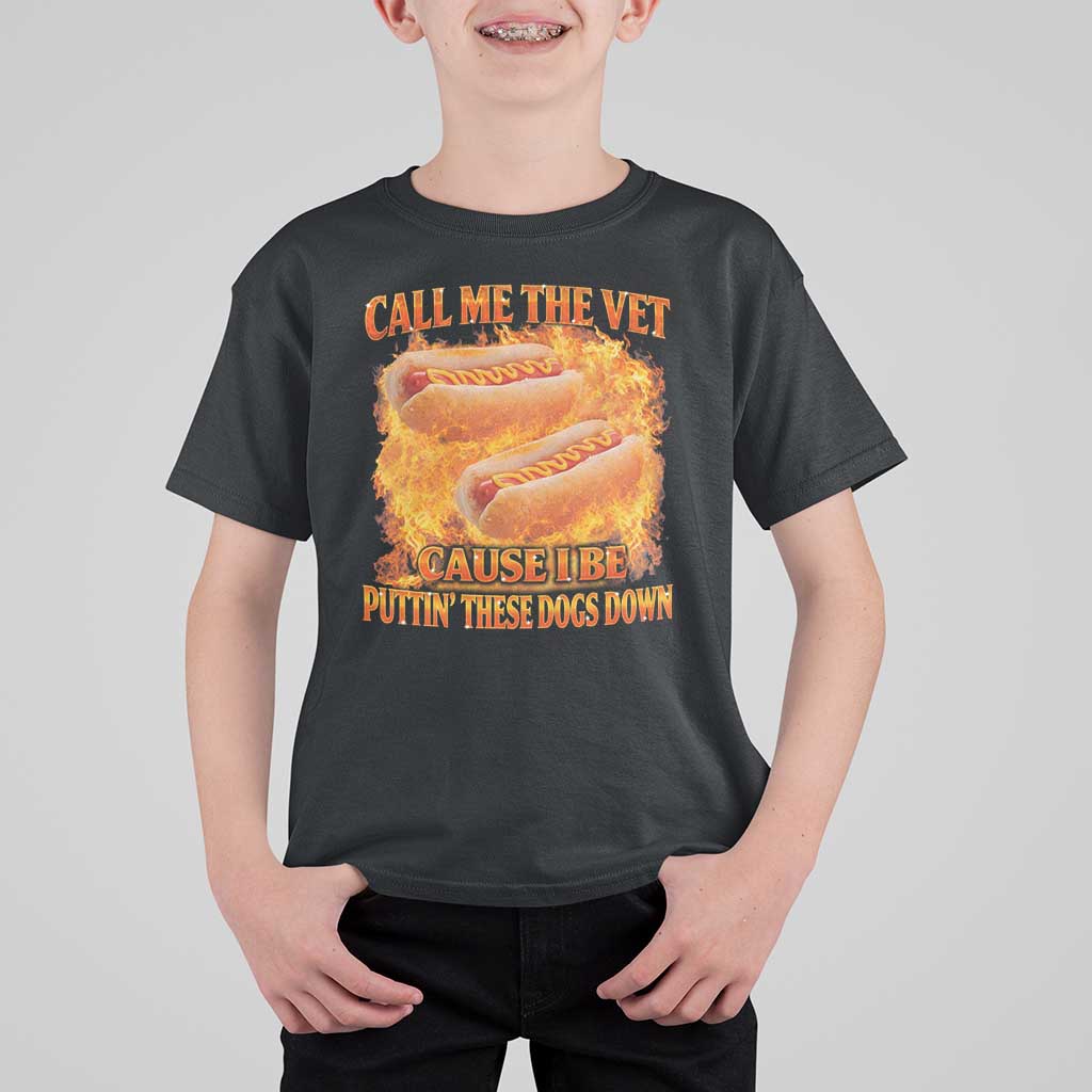 Funny Hard Hot Dog Meme T Shirt For Kid Call Me The Vet Cause I Be Bootleg - Wonder Print Shop