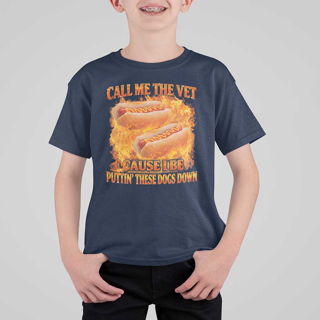Funny Hard Hot Dog Meme T Shirt For Kid Call Me The Vet Cause I Be Bootleg - Wonder Print Shop