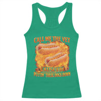 Funny Hard Hot Dog Meme Racerback Tank Top Call Me The Vet Cause I Be Bootleg - Wonder Print Shop