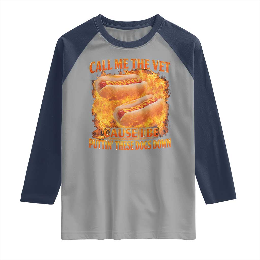 Funny Hard Hot Dog Meme Raglan Shirt Call Me The Vet Cause I Be Bootleg - Wonder Print Shop