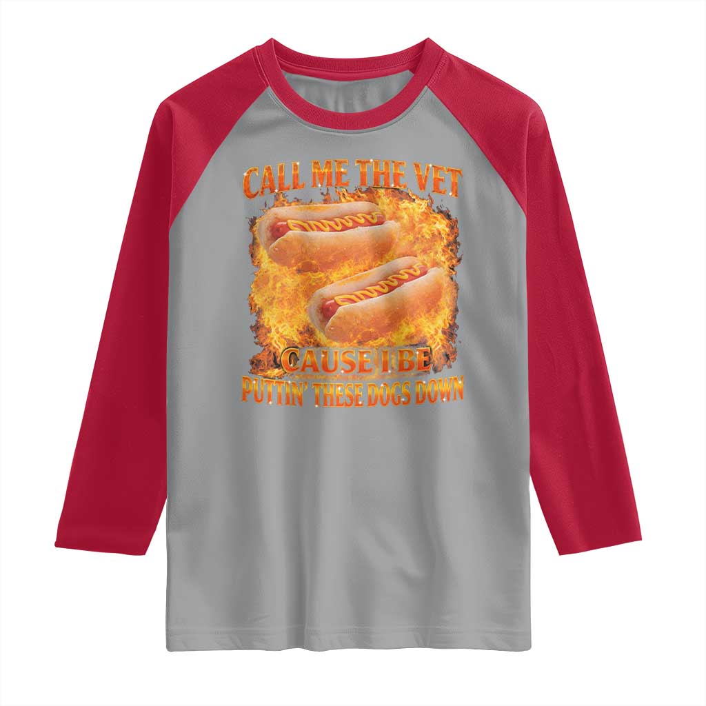 Funny Hard Hot Dog Meme Raglan Shirt Call Me The Vet Cause I Be Bootleg - Wonder Print Shop