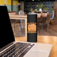 Funny Hard Hot Dog Meme Skinny Tumbler Call Me The Vet Cause I Be Bootleg - Wonder Print Shop