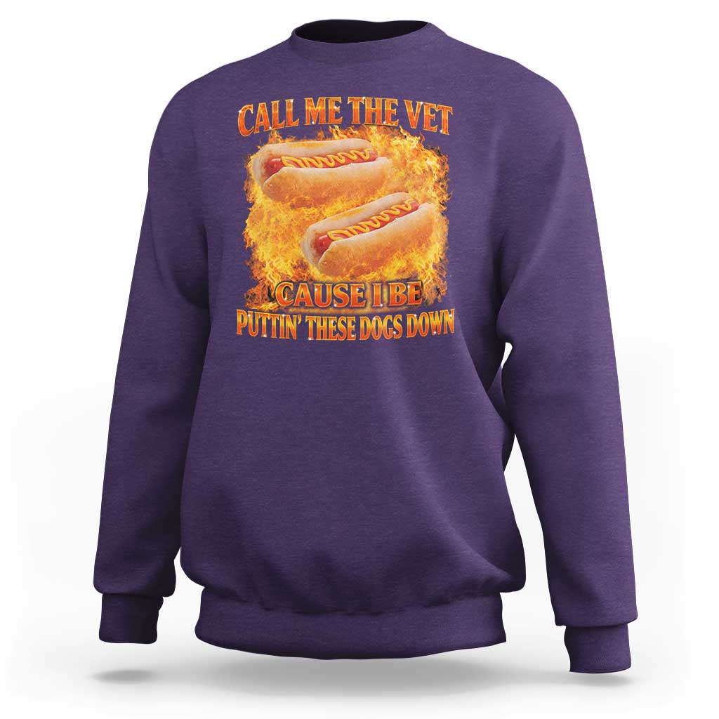 Funny Hard Hot Dog Meme Sweatshirt Call Me The Vet Cause I Be Bootleg - Wonder Print Shop