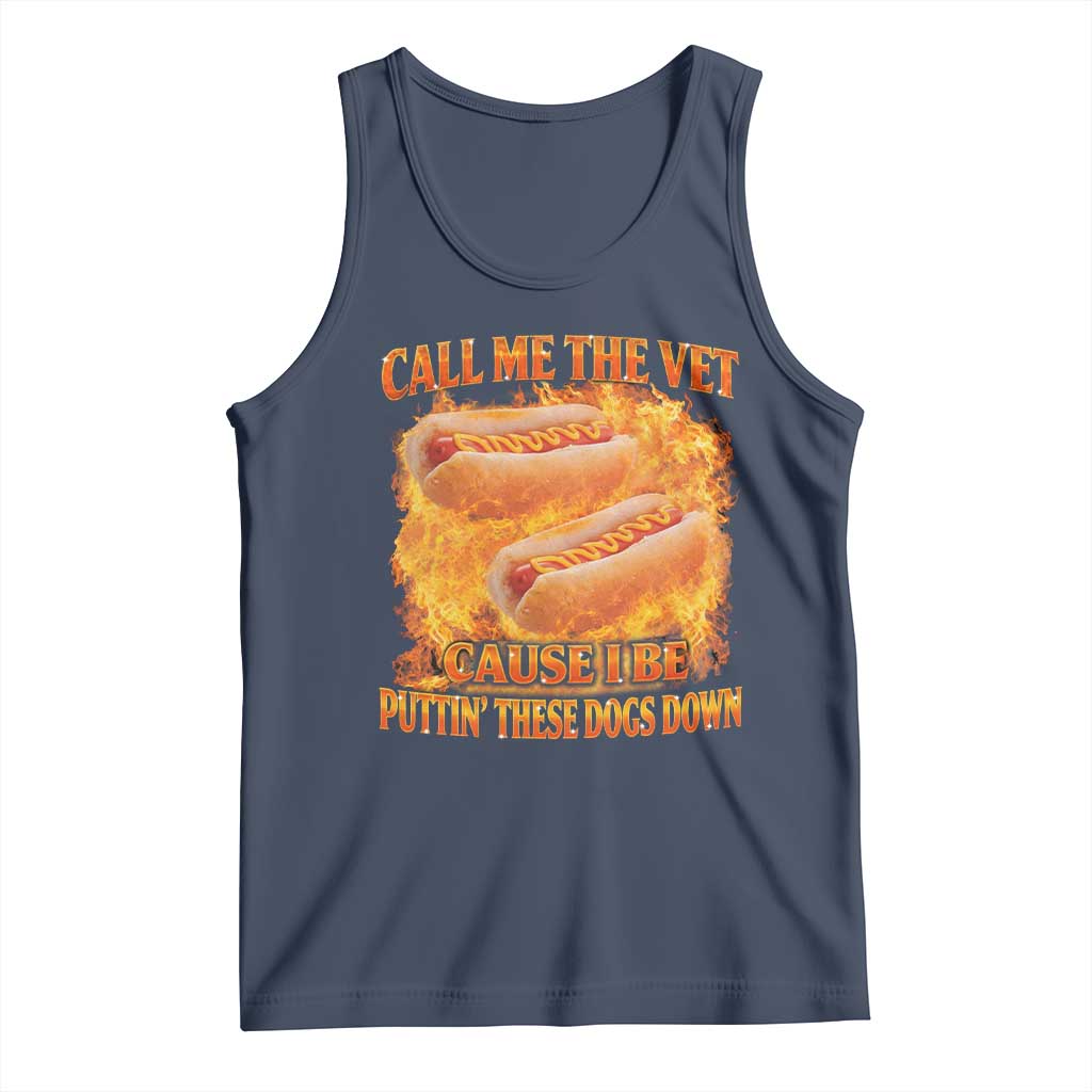 Funny Hard Hot Dog Meme Tank Top Call Me The Vet Cause I Be Bootleg - Wonder Print Shop