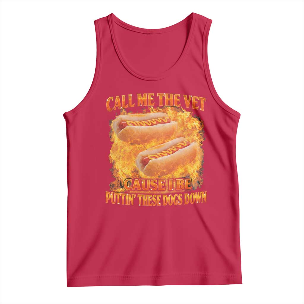 Funny Hard Hot Dog Meme Tank Top Call Me The Vet Cause I Be Bootleg - Wonder Print Shop