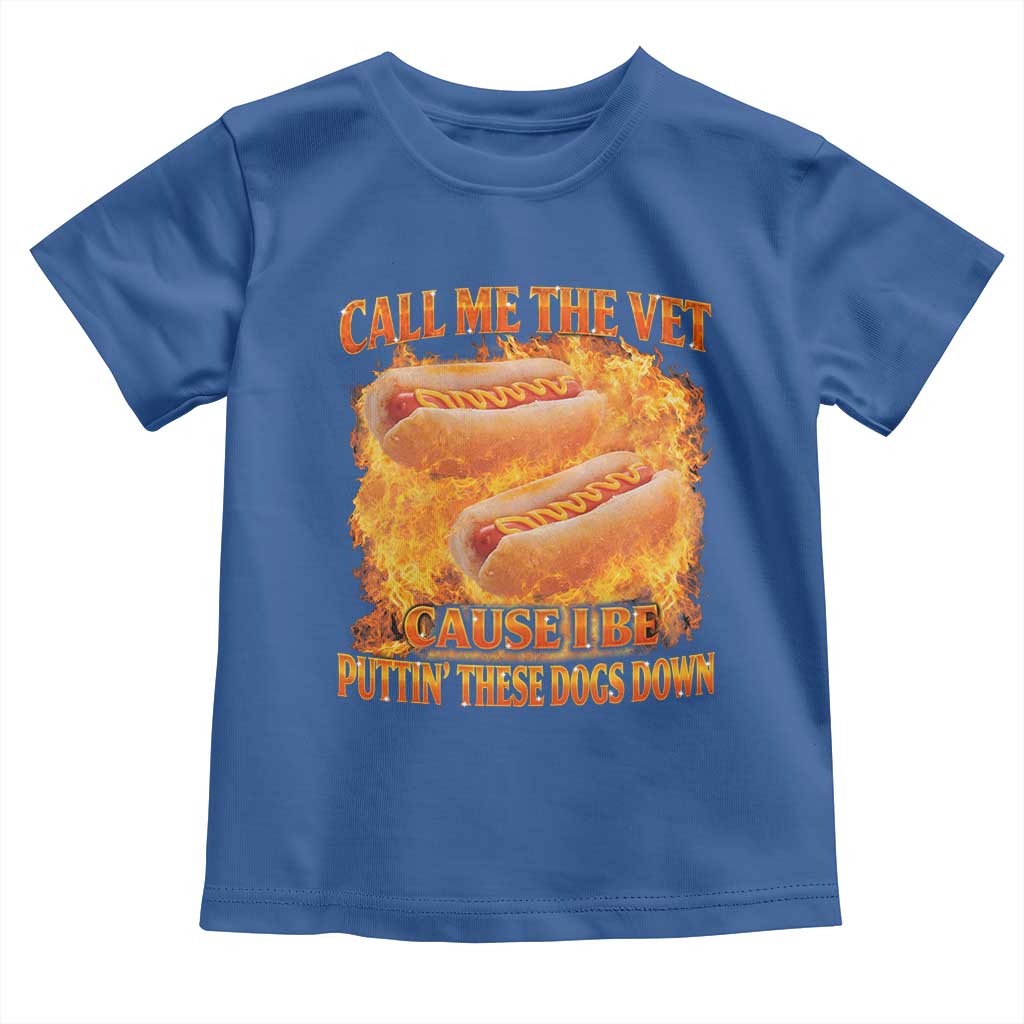 Funny Hard Hot Dog Meme Toddler T Shirt Call Me The Vet Cause I Be Bootleg - Wonder Print Shop