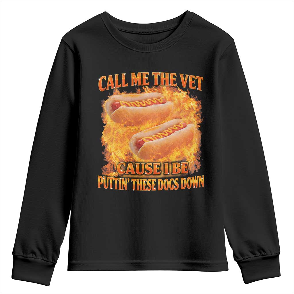 Funny Hard Hot Dog Meme Youth Sweatshirt Call Me The Vet Cause I Be Bootleg - Wonder Print Shop