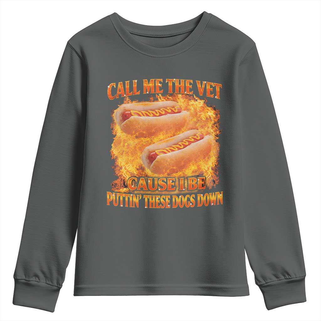 Funny Hard Hot Dog Meme Youth Sweatshirt Call Me The Vet Cause I Be Bootleg - Wonder Print Shop