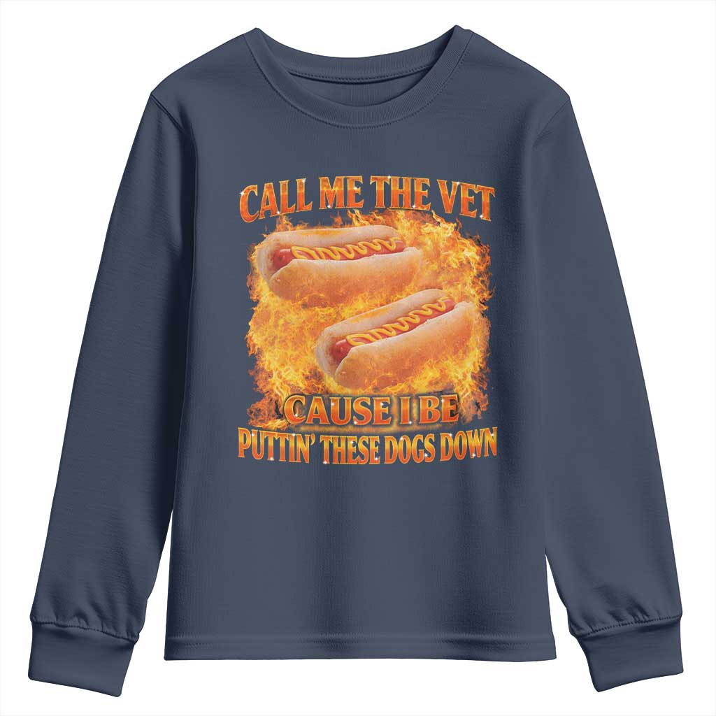 Funny Hard Hot Dog Meme Youth Sweatshirt Call Me The Vet Cause I Be Bootleg - Wonder Print Shop