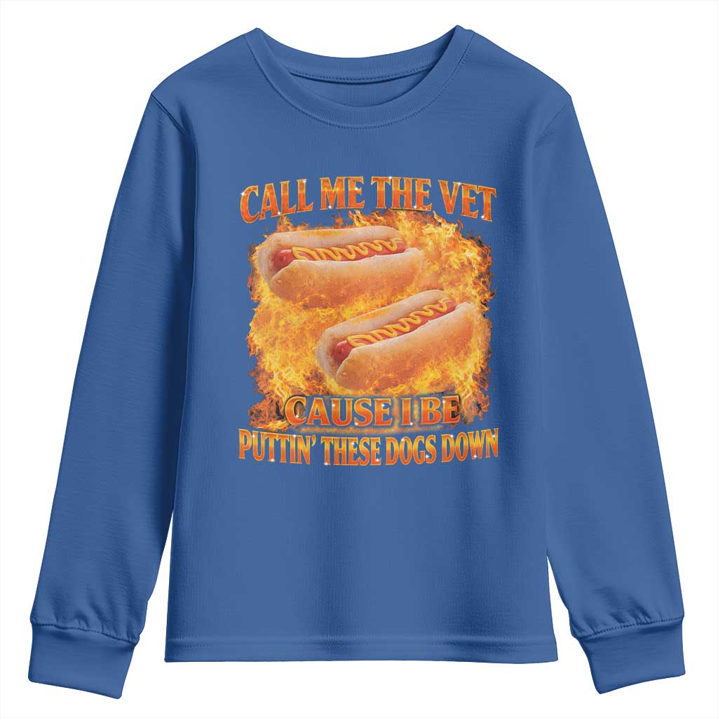 Funny Hard Hot Dog Meme Youth Sweatshirt Call Me The Vet Cause I Be Bootleg - Wonder Print Shop