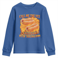 Funny Hard Hot Dog Meme Youth Sweatshirt Call Me The Vet Cause I Be Bootleg - Wonder Print Shop