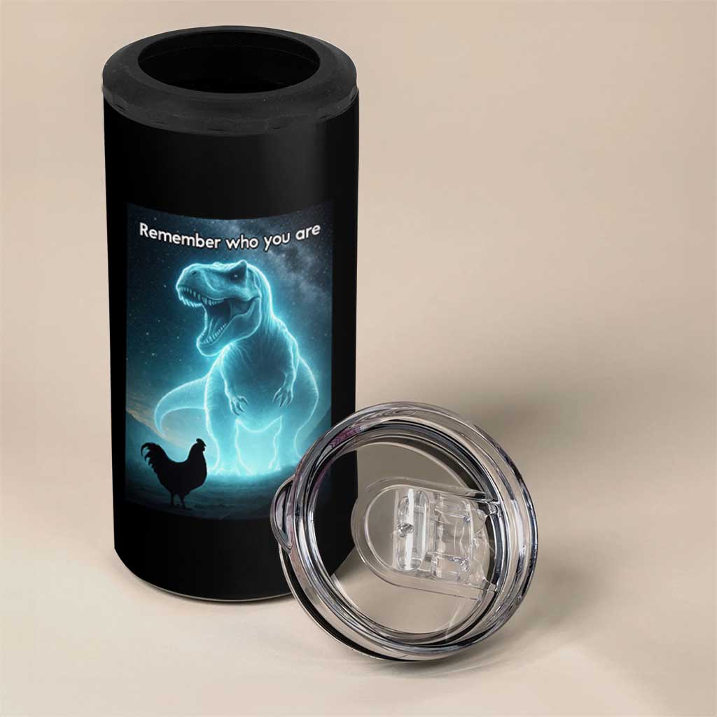 Remember Who You Are 4 in 1 Can Cooler Tumbler Funny Evolution Joke Meme Chicken Dinosaur - Wonder Print Shop